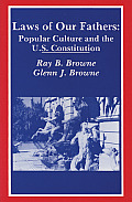 Laws of Our Fathers: Popular Culture and the U.S. Constitution