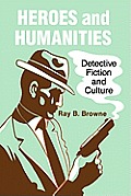 Heroes and Humanities: Detective Fiction and Culture