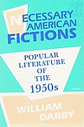 Necessary American Fictions: Popular Literature of the 1950s
