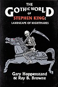 Gothic World of Stephen King: Landscape of Nightmares