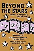 Beyond the Stars 4: Locales in American Popular Film
