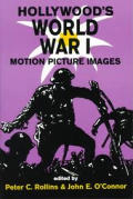 Hollywoods World War I Motion Picture Images