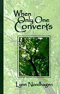 When Only One Converts