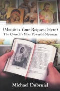 Mention your request here the churchs most powerful novenas