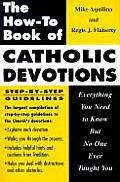 How to Book of Catholic Devotions Everything You Need to Know But No One Ever Taught You