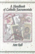 Handbook Of Catholic Sacramentals