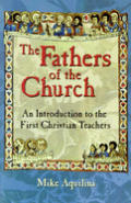 Fathers Of The Church An Introduction To The