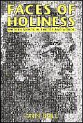 Faces of Holiness Modern Saints in Photos & Words