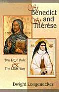 St Benedict & St Therese The Little Rule & the Little Way