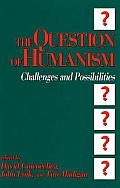 The Question of Humanism