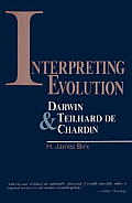 Interpreting Evolution Darwin & Teilhard