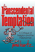 Transcendental Temptation A Critique of Religion & the Paranormal