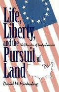Life, Liberty and the Pursuit of Land
