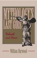 Mythologys Last Gods Yahweh & Jesus