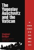 The Yugoslav Auschwitz and the Vatican
