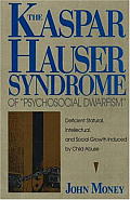 The Kaspar Hauser Syndrome of Psychosocial Dwarfism