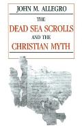Dead Sea Scrolls & The Christian Myth