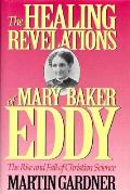 Healing Revelations Of Mary Baker Eddy
