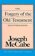 Forgery of the Old Testament & Other Essays