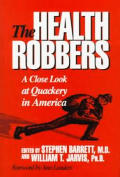 Health Robbers A Close Look at Quackery in America