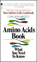 Carlson Wades Amino Acids Book What You