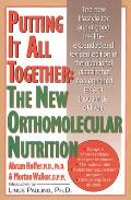 Putting It All Together The New Orthomolecular Nutrition