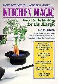 Kitchen Magic Now You Eat It Now You Dont Food Substituting for the Allergic