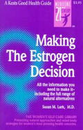 Making the Estrogen Decision (Keats Good Health Guide)