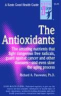 Antioxidants The Amazing Nutrients That