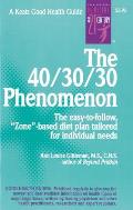 The 40/30/30 Phenomenon the Easy-To-Follow, Zone-Based Diet Plan Tailored for Individual Needs