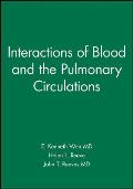 Interactions of Blood and the Pulmonary Circulations