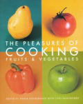 Pleasures Of Cooking Fruits & Vegetables