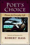 Poets Choice Poems For Everyday Life