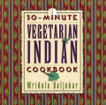 30 Minute Vegetarian Indian Cookbook