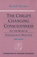 The Child's Changing Consciousness: As the Basis of Pedagogical Practice (Cw 306)