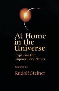 At Home in the Universe: Exploring Our Suprasensory Nature (Cw 231)