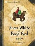 Snow White & Rose Red A Grimms Fairy Tale