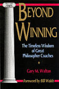 Beyond Winning The Timeless Wisdom Of Great Philospher Coaches