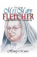 The Life of Mrs. Mary Fletcher: Consort and Relict of the Rev. John Fletcher