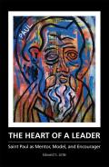 Heart of a Leader Saint Paul as Mentor Model & Encourager