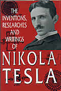 Inventions Researches Writings Tesla 2nd Edition