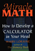 Miracle Math How To Develop A Calculator in Your Head