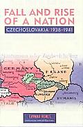 The Fall and Rise of a Nation: Czechoslovakia, 1938-1941