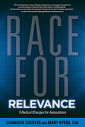 Race for Relevance 5 Radical Changes for Associations