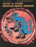 Aztec & Other Mexican Indian Designs