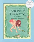 Ask Me If Im A Frog
