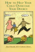 How to Help Your Child Overcome Your Divorce