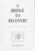 A Bridge to Recovery: An Introduction to 12-Step Programs