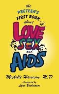 The Preteen's First Book About Love, Sex, and AIDS