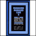 Managing Managed Care II, Second Edition: A Handbook for Mental Health Professionals